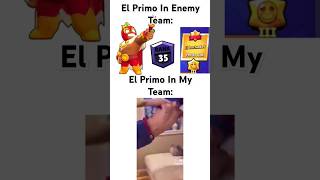 El Primo In My Team Be Like💀 #shorts #brawlstars #viral