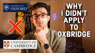 Why I didn't apply to Oxford or Cambridge for Medicine (Applying to Oxbridge)