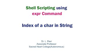 Shell Scripting Demonstration – Finding the Index of a Character Using expr Command