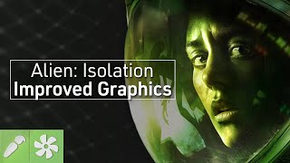 Alien: Isolation - Improved Graphics Showcase [4K]