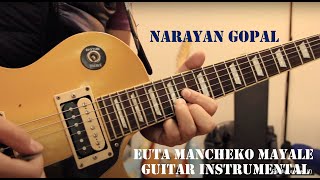 Euta Mancheko | Guitar Instrumental | Narayan Gopal Cover