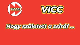 VICCES - VICC - Hogy született a zsiráf ...