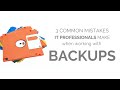 3 Common Mistakes IT Pros Make When Working with Backups