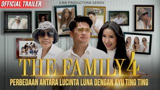 PERBEDAAN AYU TING TING DAN LUCINTA LUNA! OFFICIAL TRAILER THE FAMILY SEASON 4 | #THEFAMILY