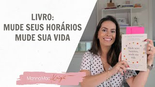 Mude seus horários, mude sua vida | Mães Atuais