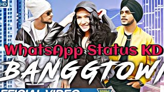Banggtown (IKKA RAP) || Kuwar Virk ft. IKKA || WhatsApp Status KD || 40second video