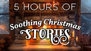 5 HOURS of Cozy Christmas Stories for Sleep