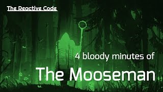 The Mooseman - review | 4 bloody minutes