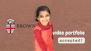 ACCEPTED Brown Video Portfolio (Class of 2027)