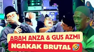 KH ANWAR ZAHID TERBARU | ABAH ANZA \u0026 GUS AZMI DI BIKIN KETAWA BRUTAL SAMA ORANG INI