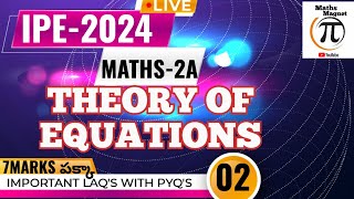 THEORY OF EQUATIONS || INTERMEDIATE MATHS-2A IMPORTANT LAQ'S BY AKBAR SIR ||