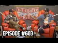 The Fighter and The Kid - Episode 603: Josh Wolf