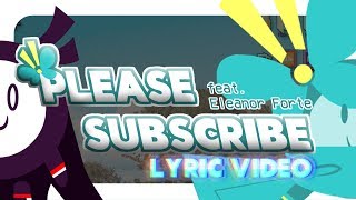 Please Subscribe (Lyrics Video) - FULL END CARD SONG!!