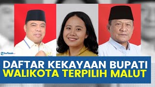 DAFTAR HARTA KEKAYAAN BUPATI DAN WALI KOTA TERPILIH DI MALUKU UTARA, SIAPA YANG TERKAYA?