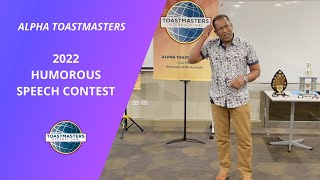 2022 Humorous Speech Contest | Alpha Toastmasters