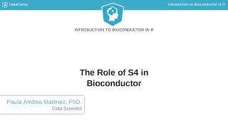 R Tutorial : The Role of S4 in Bioconductor