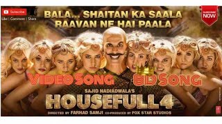 Bala Bala Video Song | 8D Audio| Akshay Kumar| Housefull 4 #8DWALASONGSYT
