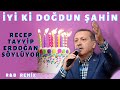 İyi ki Doğdun ŞAHİN  |  Recep Tayyip Erdoğan REMİX - İsme Özel Doğum Günü Şarkısı