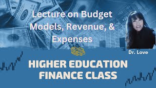 Basics of budget models, revenues, and expenses in higher education.