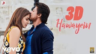 3D AUDIO | Hawayein - Official Video | Anushka | Shah Rukh | Pritam | Arijit