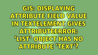 Displaying attribute field value in TextElement gives AttributeError: 'list' object has no...