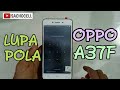 LUPA POLA OPPO A37f MUDAH SEKALI