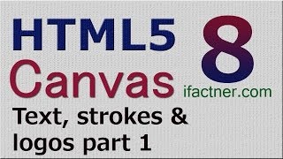HTML5 Canvas tutorial, Text & strokes, CSS3 Javascript 8