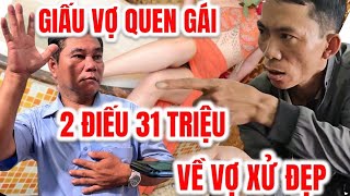 Giấu Vợ Quen Gái Trẻ Quý Ông Được 2 Điếu Mất 31 Triệu | Hiệp Sĩ Bình Dương