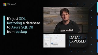 It’s just SQL: Restoring a database to Azure SQL DB from backup (bacpac) | Data Exposed