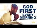 start your day by putting god first every morning blessed prayers to invite god s presence