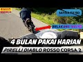 BAN PIRELLI DIABLO ROSSO CORSA 2 SOFTCOMPOUND SETELAH PEMAKAIAN 4 BULAN