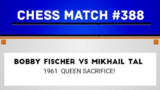 Bobby Fischer vs Mikhail Tal • ( 1961) QUEEN SACRIFICE