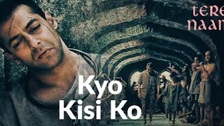 kyo Kisi Ko (Audio song )|Tere Naam | Salman Khan, Bhumika chawla | udit narayan, Himesh Reshammiya