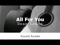 Dean Lewis - All For You (Acoustic Karaoke)