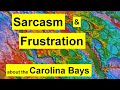 Sarcasm and Frustration about the Carolina Bays