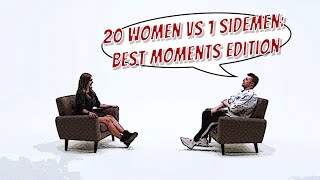 20 Women Vs 1 Sidemen - Best Moments Edition
