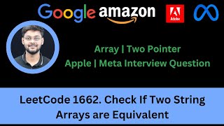 Solving LeetCode 1662. Check If Two String Arrays are Equivalent | Apple | Facebook | Easy