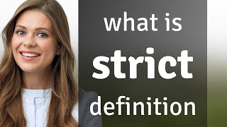 Strict • definition of STRICT