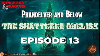 Dungeons and Dragons 2024 Ruleset Actual Play: Pandelver and Below, The Shattered Obelisk Episode 13