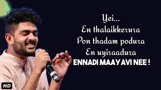 Ennadi maayavi nee song Lyrics HD | sidsriram | Dhanush | Rajan | Andrea