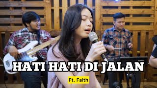 HATI-HATI DI JALAN - Faith ft. Fivein #LetsJamWithJames