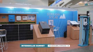 FEIRA INTERSOLAR SUMMIT 2022 - Fortaleza, CE | Distribuidora Serrana Solar