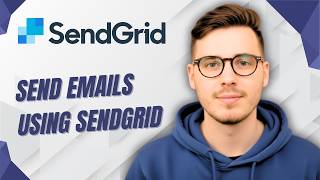 How To Send Emails Using Sendgrid [2026 Guide]
