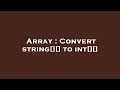 Array : Convert string[][] to int[][]
