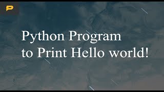 Python Program to Print Hello world!
