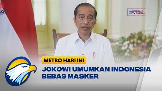 Jokowi Umumkan Indonesia Bebas Masker di Ruang Terbuka