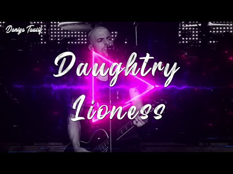 Daughtry – Lioness (Lyrics)