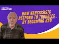 How Narcissists Respond To Troubles By Becoming Bad