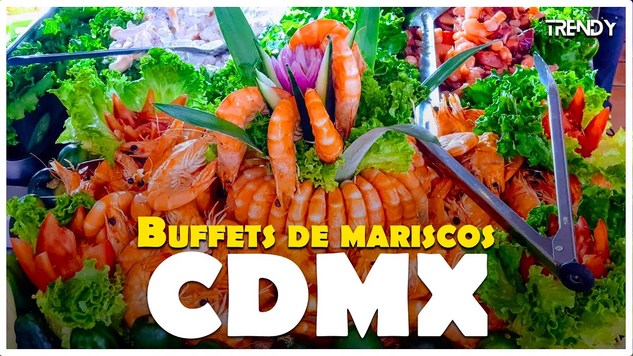 Los Mejores BUFFETS De MARISCOS En La CDMX - YouTube