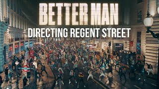 Better Man | Directing the Scene: Regent Street (2024 Movie) – Michael Gracey, Robbie Williams